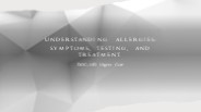 Understanding Allergies: Symptoms, Testing, and Treatment