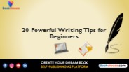 20 Powerful Writing Tips for Beginners