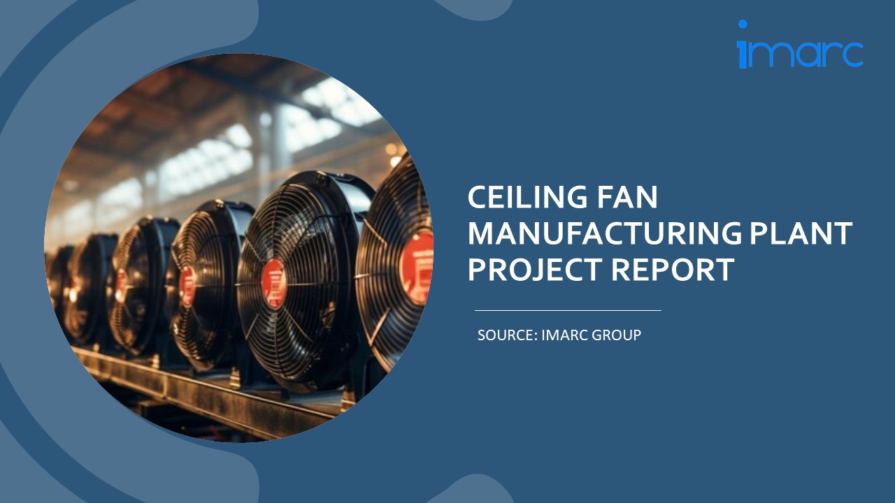 PPT Ceiling Fan Manufacturing Process, Machinery Requirements and