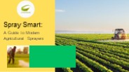 Spray Smart: A Guide to Modern Agricultural Sprayers