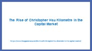 Christopher Hsu Kilometre in the Capital Market
