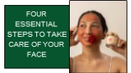Four Essential Steps to Take Care of Your Face