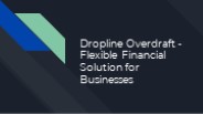 Dropline Overdraft: The Smart Financing Choice