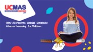 Why All Parents Should Embrace Abacus Learning for Children