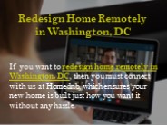 Redesign Home Remotely in Washington, DC