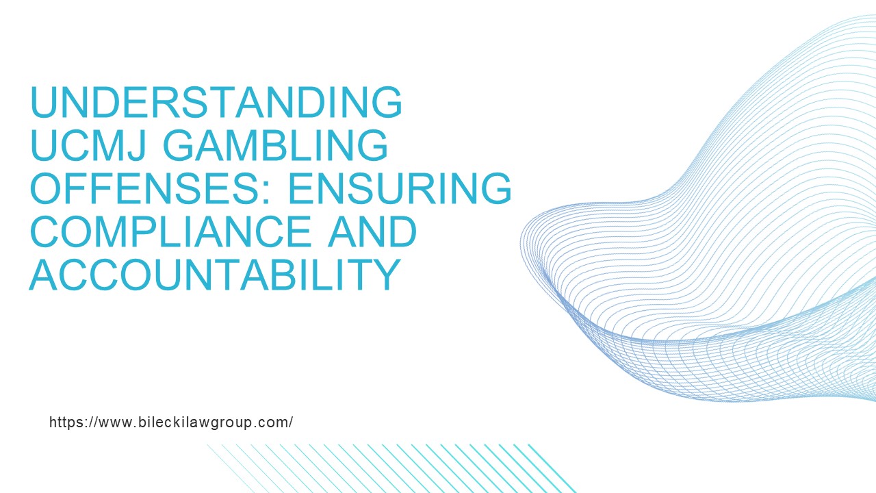 Understanding UCMJ Gambling Offenses: Key Points and Defenses