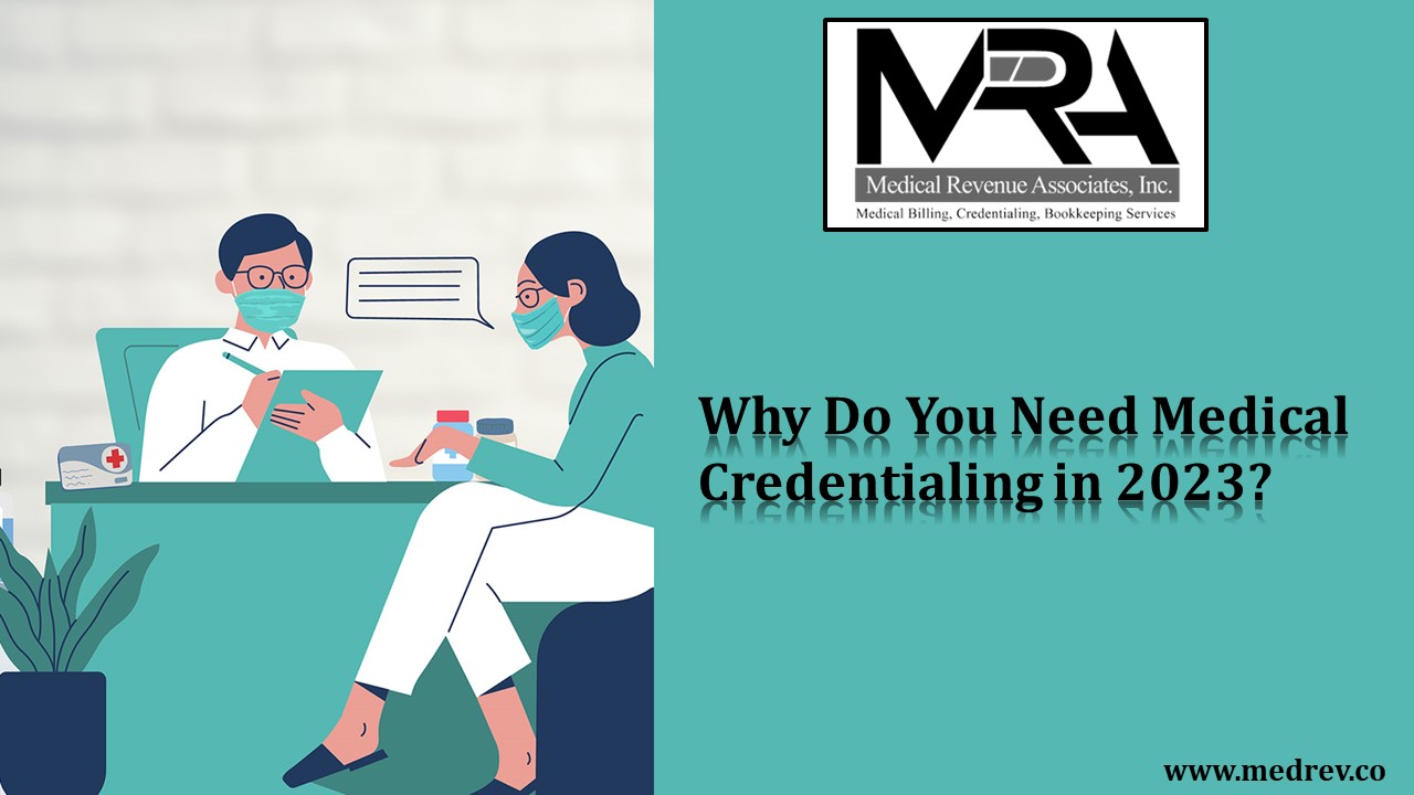 Why Do You Need Medical Credentialing in 2023