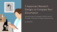 Important Research Designs to Compose Your Dissertation