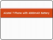 Alcatel 7 Phone with 4000mAh Battery