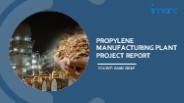 Detailed Project Report on Propylene Manufacturing Plant Setup