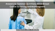 Answers to FAQs on Breast Cancer Screening & Mammograms