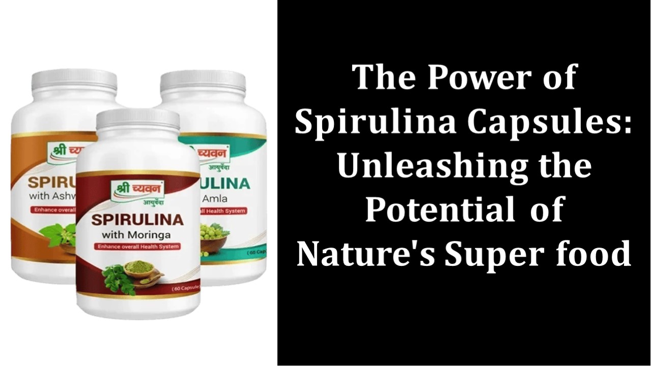 Spirulina Capsules Benefits