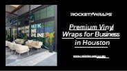 Premium Vinyl Wraps for Business in Houston