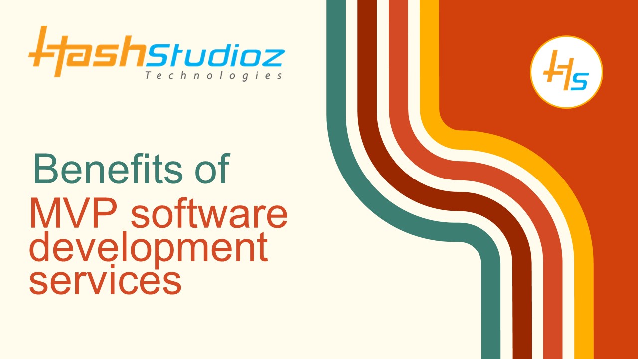 Benefits of MVP Software Development Services