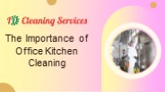 The Importance of Office Kitchen Cleaning