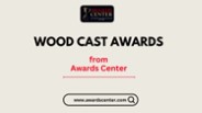 Wood Cast Awards