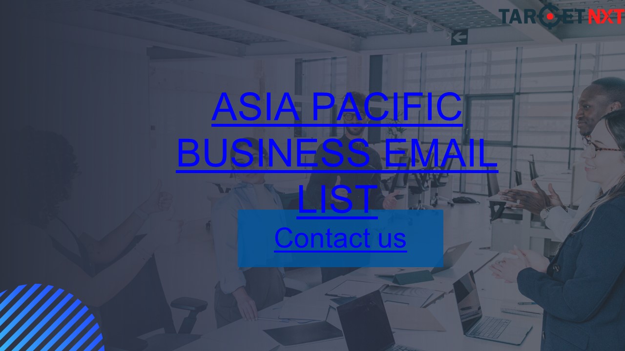 100% Verified Asia Pacific Business Email List Providers In USA-UK