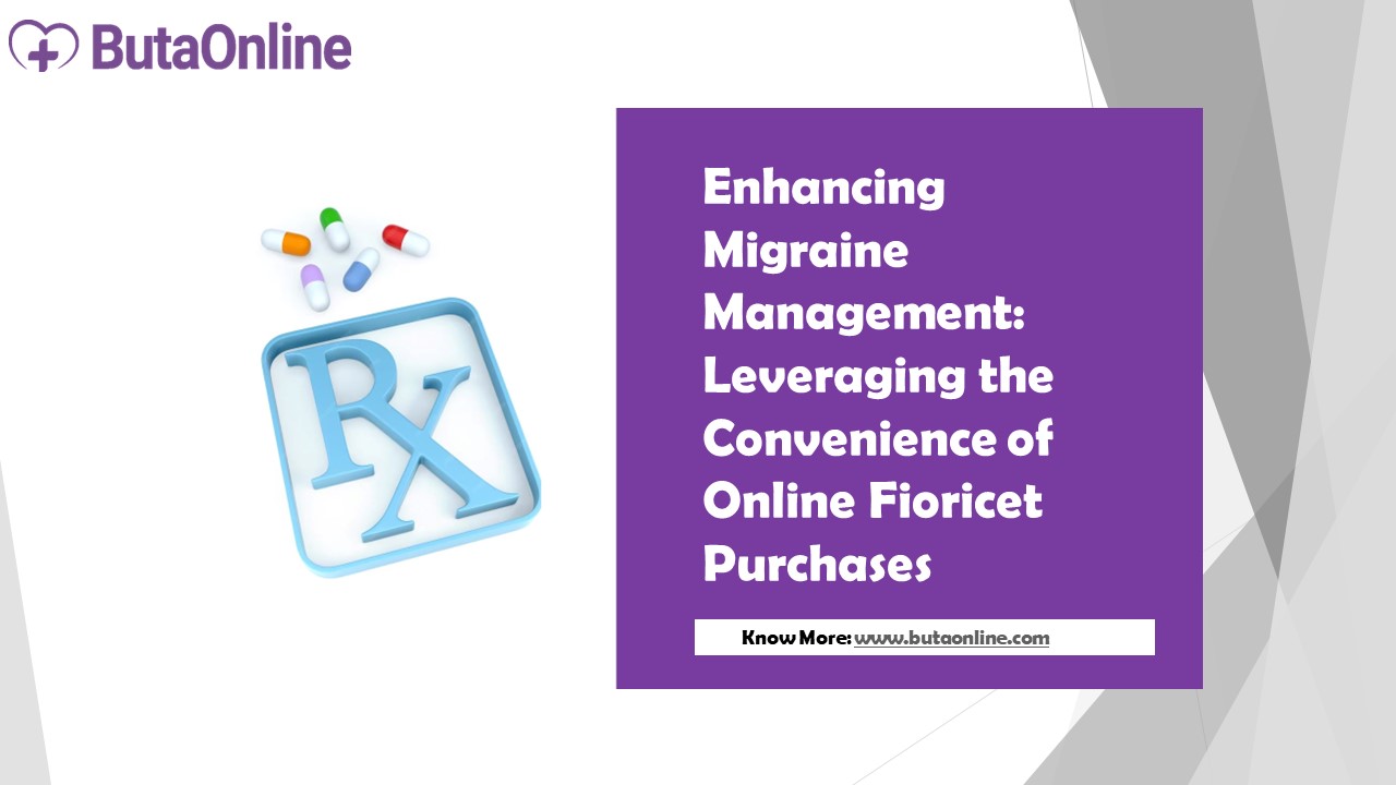 Leveraging the Convenience of Online Fioricet Purchases