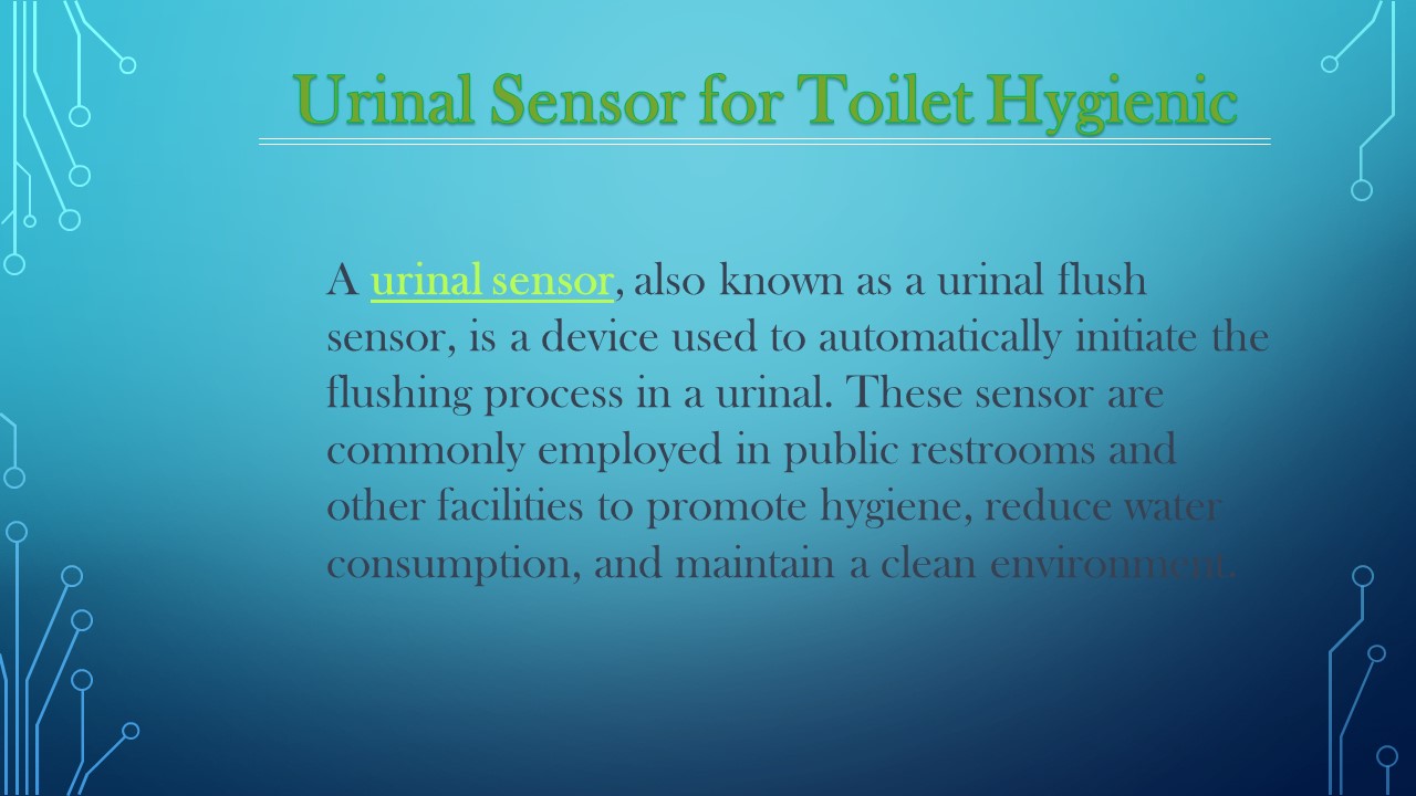 Urinal Sensor for Toilet Hygienic