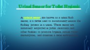 Urinal Sensor for Toilet Hygienic