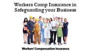 Workers Comp Insurance in Safeguarding your Business