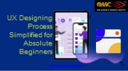 UX Designing Process Simplified for Absolute Beginners
