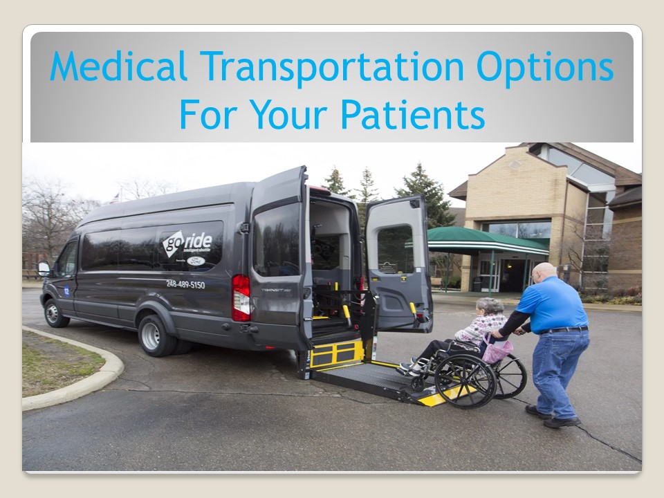 Medical Transportation Options For Your Patients