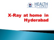 X-Ray at home in Hyderabad