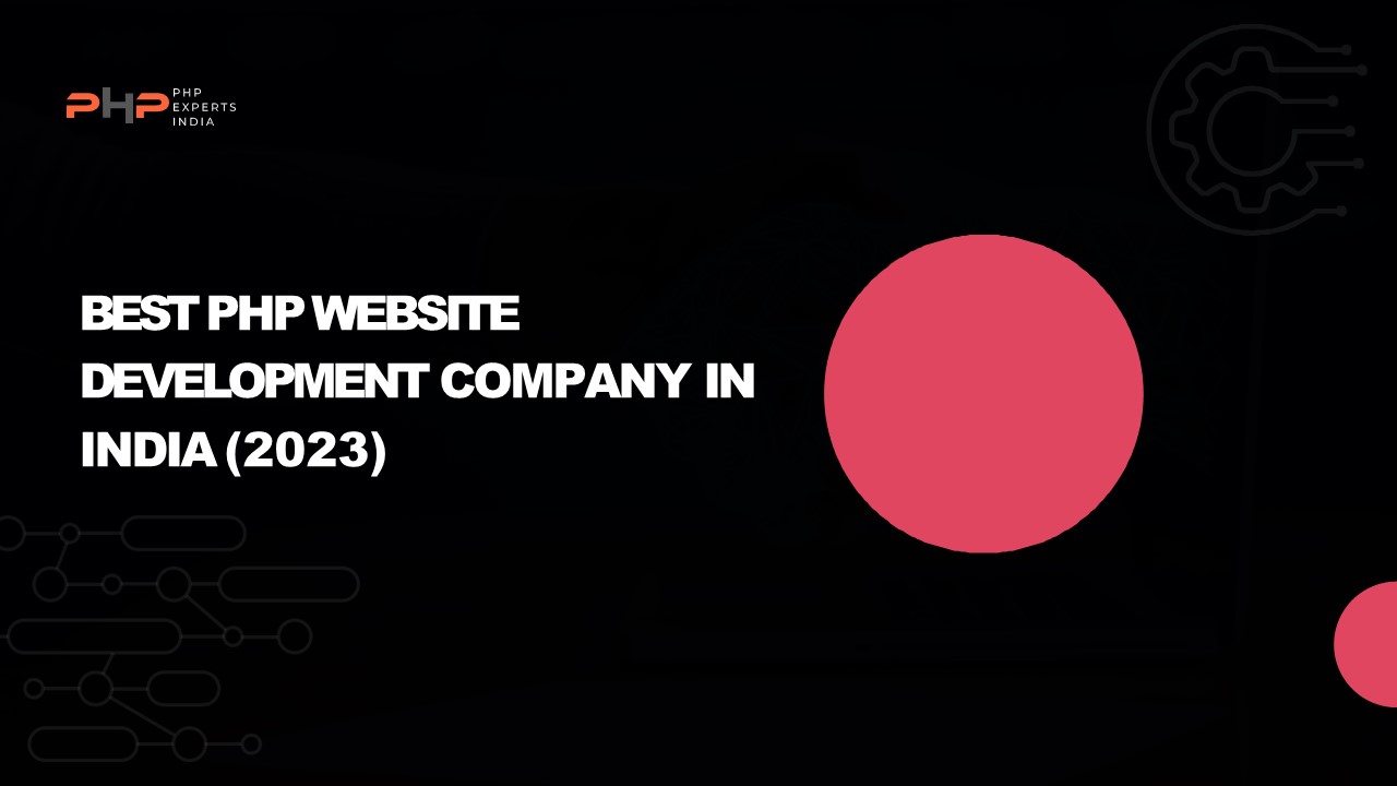 Best PHP Website Development Company in India (2023)