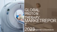 Proton Therapy Market Report 2023