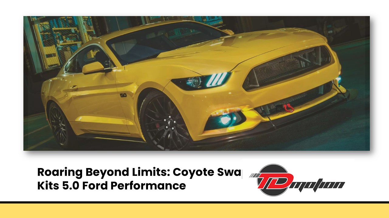 Roaring Beyond Limits: Coyote Swap Kits 5.0 Ford Performance