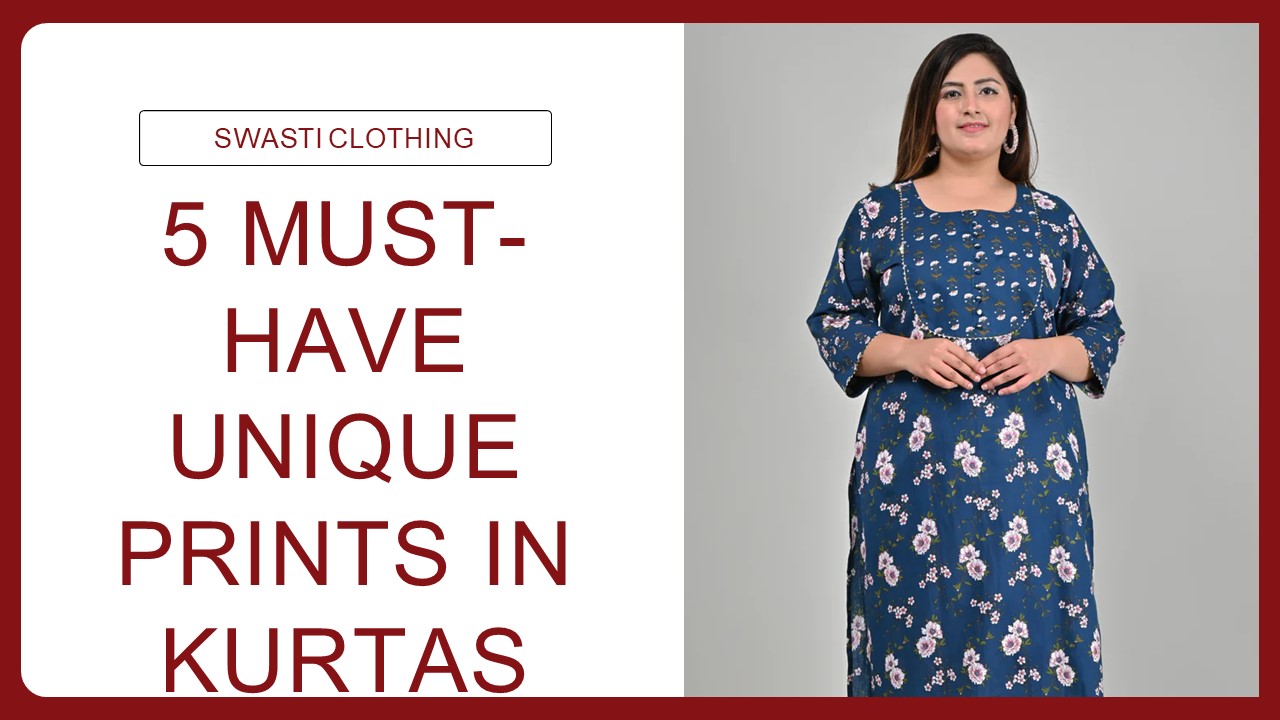 5 Must-Have Unique Prints in Kurtas