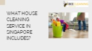 What House Cleaning Service In Singapore Includes?