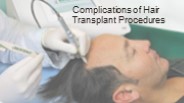 Complications of Hair Transplant Procedures