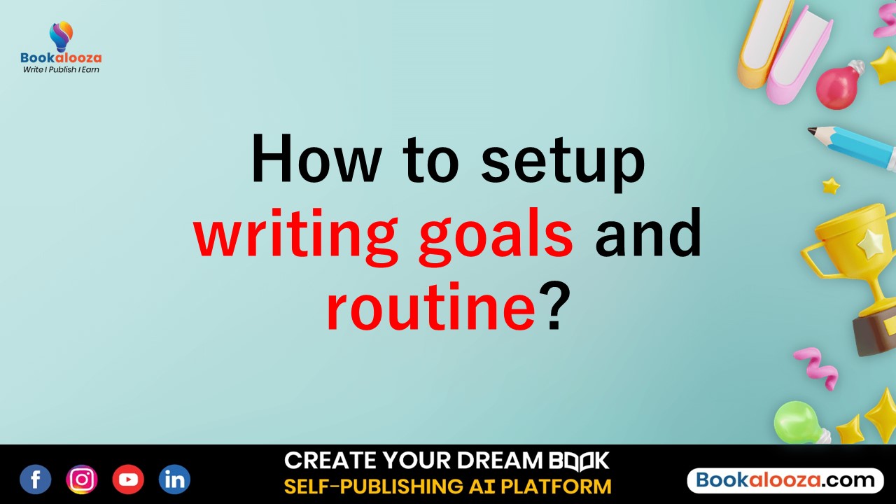 How to setup writing goals and routine.pptx