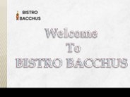 Best breakfast brunch- BISTRO BACCHUS