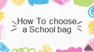 How To Choose School Bag