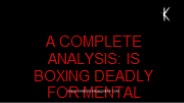 A COMPLETE ANALYSIS: IS BOXING DEADLY FOR MENTAL HEALTH?