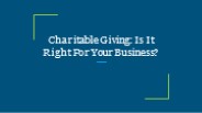 Charitable Giving: Is It Right For Your Business?