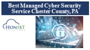 Best Managed Cyber Security Service Chester County, PA