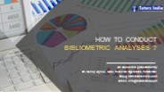 How to conduct a bibliometric analysis?