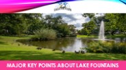 Major Key Points About Lake Fountains