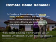 Remote Home Remodel