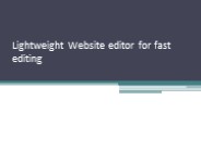 Lightweight Website editor for fast editing