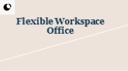 Flexible Workspaces - Flexible Workspace Office