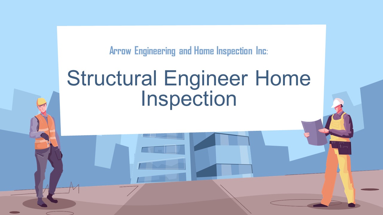 Structural Engineer Home Inspection - Arrow Engineering