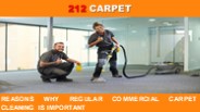 Reasons Why Regular Commercial Carpet Cleaning is Important