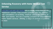 Enhancing Recovery with Home Medical Care Service