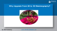 Why Upgrade From 2D to 3D Mammography?