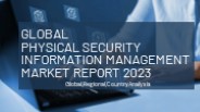 Physical Security Information Management PSIM Market Report 2023